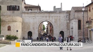 La città di Fano si candida a Capitale della Cultura 2021 [upl. by Giefer]