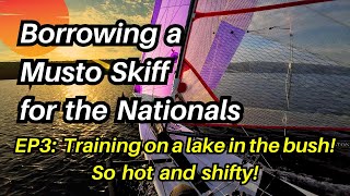 Borrowing a Musto Skiff for the Nationals EP3 Sailing on a tiny lake More capsizes and kite runs [upl. by Assyral]