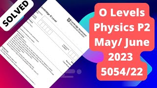 O Level Physics Paper 2 505422 MayJune 2023 [upl. by Skipp590]