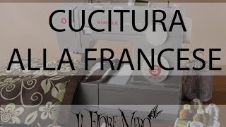 Tutorial di cucito la cucitura alla francese french seam [upl. by Eimme]