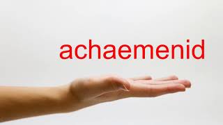 How to Pronounce achaemenid  American English [upl. by Yrroc560]