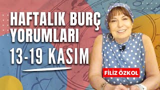 FİLİZ ÖZKOL İLE HAFTALIK BURÇ YORUMLARI  1319 KASIM [upl. by Ogirdor762]