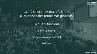 Conferencia Magistral quotLas 12 soluciones más eficientes a los principales problemas globalesquot [upl. by Nilcaj623]