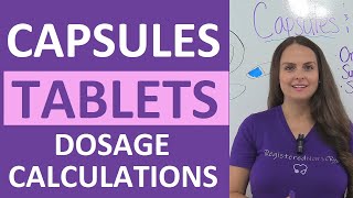 Tablets and Capsules Oral Dosage Calculations Nursing NCLEX Review [upl. by Kerby409]