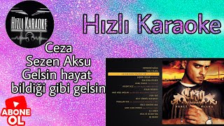 Ceza feat Sezen Aksu Gelsin hayat bildiği gibi gelsin Karaoke Hızlı Karaoke [upl. by Htebharas]