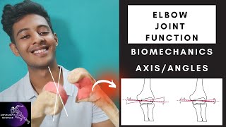 ELBOW JOINT FUNCTION AXIS AND ANGLES  BIOMECHANICS Physiotherapy Tutorials [upl. by Gniliem263]