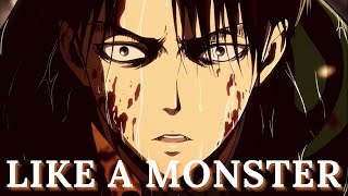 SkilletMonsters  Levi Ackerman  Attack on Titan「 AMV 」 [upl. by Mulloy]