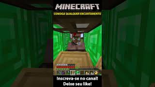 Como conseguir QUALQUER encantamento no Minecraft [upl. by Pacian]