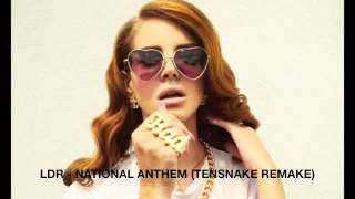 Lana Del Rey  National Anthem Tensnake Remix [upl. by Salisbarry]