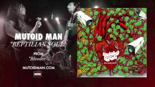 Mutoid Man  quotReptilian Soulquot Official Audio [upl. by Neu]