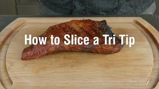 How to Slice a Tri Tip [upl. by Kimmie]