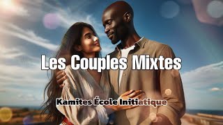 Les couples mixes et métissage bienetre spirituality [upl. by Cigam411]