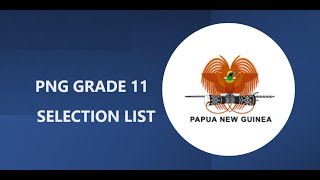 PNG Grade 11 Selection List [upl. by Brandais953]