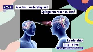 Was hat Leadership mit Spiegelneuronen zu tun 272 [upl. by Aya]