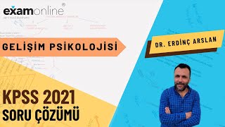 Gelişim Psikolojisi  Soru Çözümü KPSS 2021  Eğitim Bilimleri  Dr Erdinç Arslan [upl. by Eemiaj12]