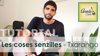 Tutorial per guitarra quotLES COSES SENZILLES  Txarangoquot [upl. by Syst]