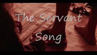 The Servant Song [upl. by Raney]