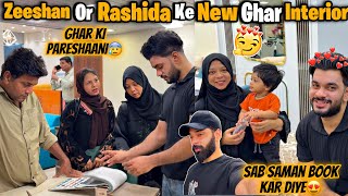 Ghar Ki Pareshaani 🥺 Zeeshan Or Rashida Ke New Ghar Ka Interior 😍  Fokats  Abresh amp Zeeshan [upl. by Luy830]