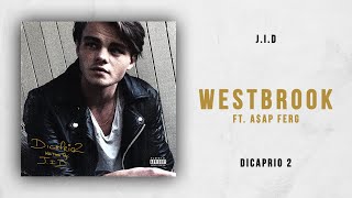 JID  Westbrook Ft AAP Ferg DiCaprio 2 [upl. by Cosmo]