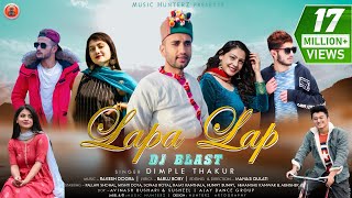 Lapa Lap  Dj Blast  Dimple Thakur  Latest Himachali Nonstop Songs  Pahari Video  Music HunterZ [upl. by Aisak]