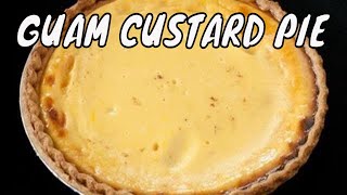 Guam Recipes  CUSTARD PIE Recipe  Guam Food [upl. by Ynney687]