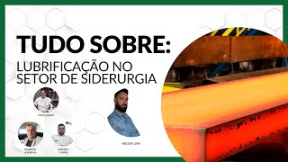 Lubrificação no Setor de Siderurgia [upl. by Eddana984]