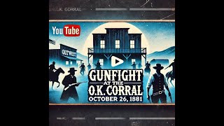 The Gunfight at the OK Corral Overview – October 26 1881 [upl. by Aneri464]