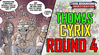 THOMAS CYRIX BALANCE SUR LE FAUX BONHEUR DES YOUTUBER  ROUND 4 [upl. by Radferd986]