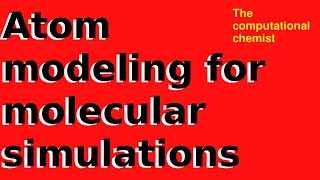 Atom modeling for molecular simulations  LennardJones amp Coulomb potentials  MD MC [upl. by Moonier]