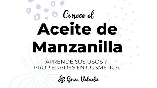 Propiedades cosméticas del Aceite de Manzanilla [upl. by Edme144]