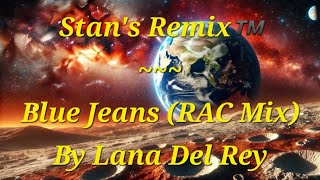 Stans Remix of Blue Jeans by Lana Del Rey [upl. by Nicole]