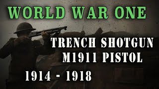 WW1  The Trench Shotgun amp M1911 Pistol  a short history [upl. by Navanod]