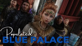 Skyrim Mod Populated Blue Palace Overhaul PCXBOX1PS4 [upl. by Yelrebmyk]