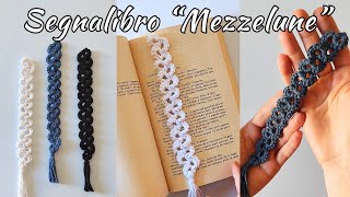 Segnalibro Crochet a Mezzelune  Tutorial uncinetto passo passo [upl. by Bone]