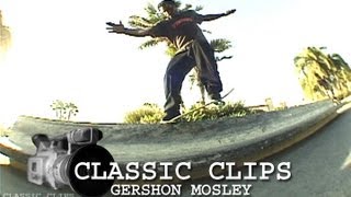 Gershon Mosley Skateboarding Classic Clips 43 GMOS [upl. by Allerie]