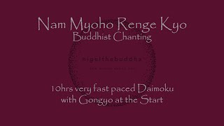 10 hours Very Fast Daimoku  Nam Myoho Renge Kyo  with Sansho to start amp finish [upl. by Jereld730]