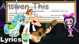 Phineas and Ferb  Answer This Lyrics Doofenshmirtzs Daily Dirt [upl. by Eeldivad]