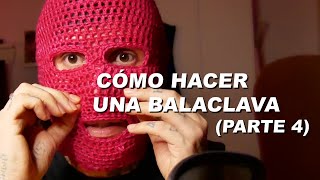 Cómo hacer una BALACLAVA a crochet Parte 4 [upl. by Padegs]