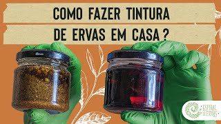 TINTURA DE ERVAS como fazer EXTRAÃ‡ÃƒO ALCÃ“OLICA de folhas cascas flores e sementes [upl. by Clapp428]