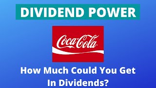 Dividend Power  If You Invested In CocaCola How Much Could You Get In Dividends [upl. by Neri721]