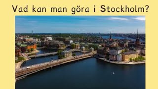 Vad kan man göra i Stockholm [upl. by Hinch]