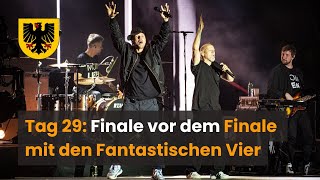 Tag 29 Finale vor dem Finale mit den Fantastischen Vier [upl. by Hgielek]