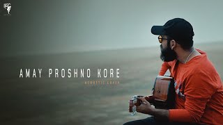 Amay Proshno Kore  Acoustic Cover  Alik Karmakar  Hemanta Mukherjee [upl. by Warwick774]