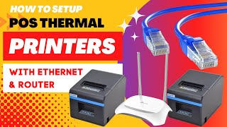 Setup Thermal POS Printer with IP amp Ethernet with Router Network  Multiple Thermal Printers [upl. by Atteloc633]