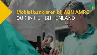 Mobiel bankieren bij ABN AMRO  ook in het buitenland [upl. by Ssilb226]