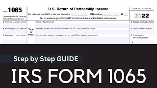 2022 IRS Form 1065  Step by Step Guide by US Tax Expert [upl. by Puto]