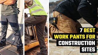 7 Best Work Pants for Construction amp Job Site [upl. by Cleodell772]