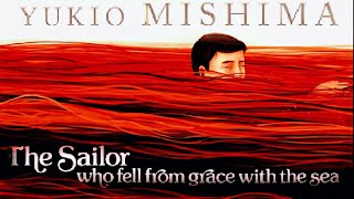 Mishima Discusses The Sailor who fell from grace with the sea [upl. by Ahsed]