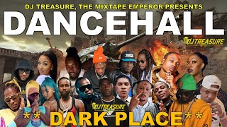 Dancehall Mix 2024  New Dancehall Songs 2024  DARK PLACE  Masicka Intence Kraff  DJ Treasure [upl. by Quirita959]