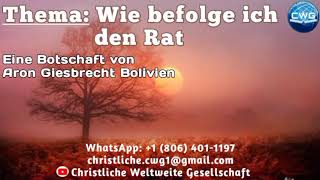 Eine Botschaft von Aron Giesbrecht Bolivien  Wie befolgen ich den Rat [upl. by Alphonsa959]